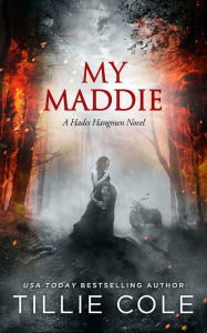 Title: My Maddie (Hades Hangmen Series #8), Author: Tillie Cole