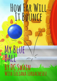 Title: How Far Will It Bounce?, Author: DC Swain