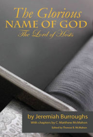 Title: The Glorious Name of God the Lord of Hosts, Author: Jeremiah Burroughs