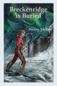 Title: Breckenridge is Buried, Author: Henry Melton