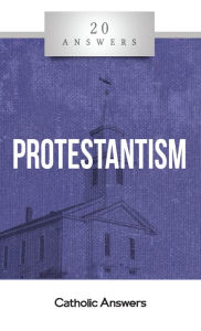 Title: 20 Answers - Protestantism, Author: Jimmy Akin