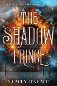 Title: The Shadow Prince, Author: Stacey O'Neale