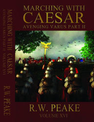 Title: Marching With Caesar-Avenging Varus Part II, Author: Bz Hercules