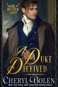 Title: A Duke Deceived, Author: Cheryl Bolen