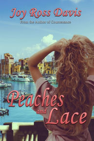 Title: Peaches and Lace, Author: Joy Ross Davis