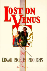 Title: Lost on Venus, Author: Edgar Rice Burroughs