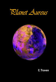 Title: Planet Aureus, Author: C Traven