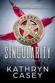 Title: Singularity, Author: Kathryn Casey