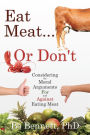 Eat Meat... or Don't