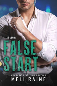 Title: False Start (False #3), Author: Meli Raine