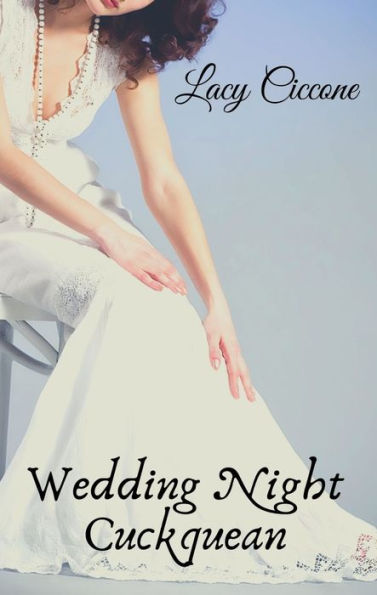 Wedding Night Cuckquean