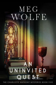 Title: An Uninvited Quest, Author: Meg Wolfe