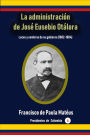 La administracion de Jose Eusebio Otalora Luces y sombras de su gobierno (1882-1884)