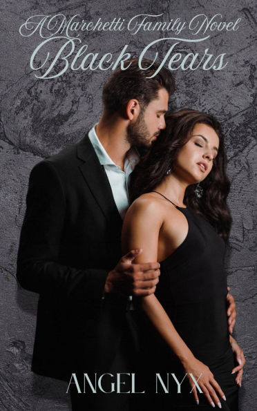 Black Tears: A Marchetti Family Novel