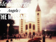 Title: Medjugorge Angels The Messages, Author: Margo Snyder