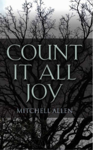 Title: Count It All Joy, Author: Mitchell Allen