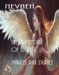 Title: Nevaeh The Pretender of Secrets, Author: Marcel Ray Duriez