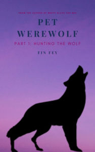 Title: Pet Werewolf, Author: Fin Fey