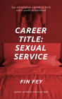 Career Title: Sexual Service