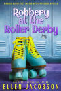 Robbery at the Roller Derby