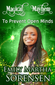 Title: To Prevent Open Minds, Author: Emily Martha Sorensen