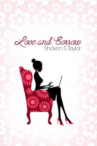 Title: Love and Sorrow, Author: Shavon S. Taylor