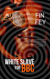 Title: White Slave For BBC, Author: Fin Fey