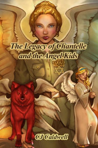 Title: The Legacy of Chantelle and the Angel Kids, Author: CJ Caldwell