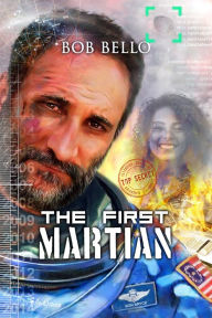 Title: The First Martian, Author: Bob Bello