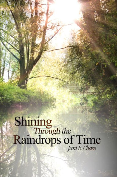 Shining Through the Raindrops of Time