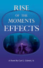 Rise of the Moments: Effects