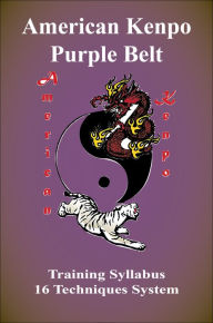 Title: American Kenpo Purple Belt Training Syllabus: 16 Technique System, Author: L. M. Rathbone