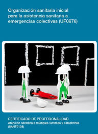 Title: UF0676 - Organizacion sanitaria inicial para la asistencia sanitaria a emergencias, Author: Paloma Navarro Sanchez