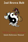 White Tiger Kenpo 2nd Brown Belt Quick Reference