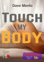 Touch my Body