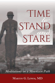 Title: Time To Stand And Stare, Author: Martin G. Lewis