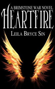 Title: Heartfire: A Brimstone War Novel: A Brimstone War Novel, Author: Leila Bryce Sin