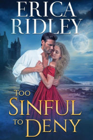 Title: Too Sinful to Deny: Regency Historical Romance, Author: Erica Ridley