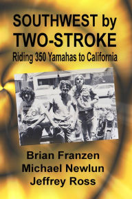 Title: Southwest by Two-Stroke, Author: Jeffrey Ross