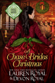 Title: A Chase Brides Christmas: (Sweet Chase Brides, Book 9), Author: Lauren Royal