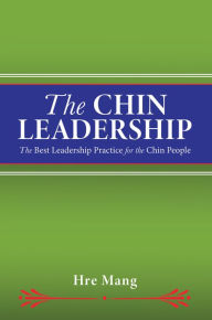 Title: THE CHIN LEADERSHIP, Author: Hre Mang