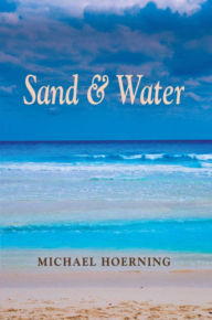 Title: Sand & Water, Author: Michael Hoerning