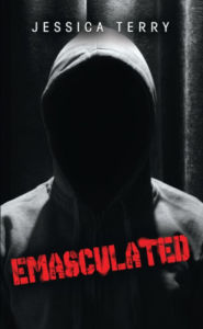 Title: Emasculated, Author: Jessica Terry