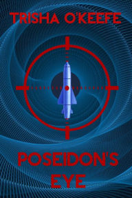 Title: Poseidon's Eye, Author: Trisha O'Keefe