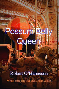 Title: Possum Belly Queen, Author: Robert O'Hanneson