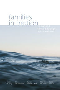 Title: Families in Motion, Author: Lesley Murray