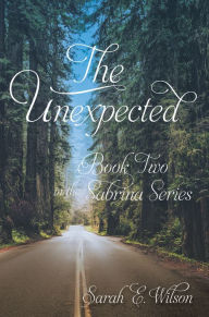 Title: The Unexpected, Author: Sarah E. Wilson