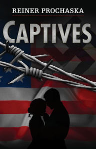 Title: Captives, Author: Reiner Prochaska