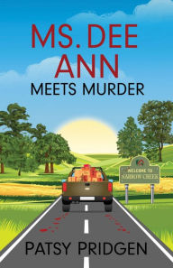 Title: Ms. Dee Ann Meets Murder, Author: Patsy Pridgen