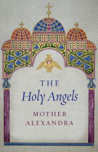 Title: The Holy Angels, Author: Mother Alexandra